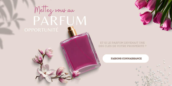 Et si le parfum devenait une des clés de votre prospérité ?